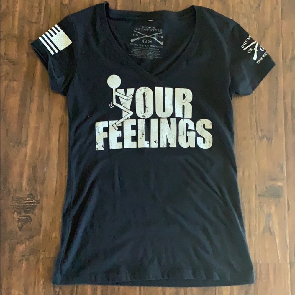 F Your Feelings T-Shirt **SOLD**